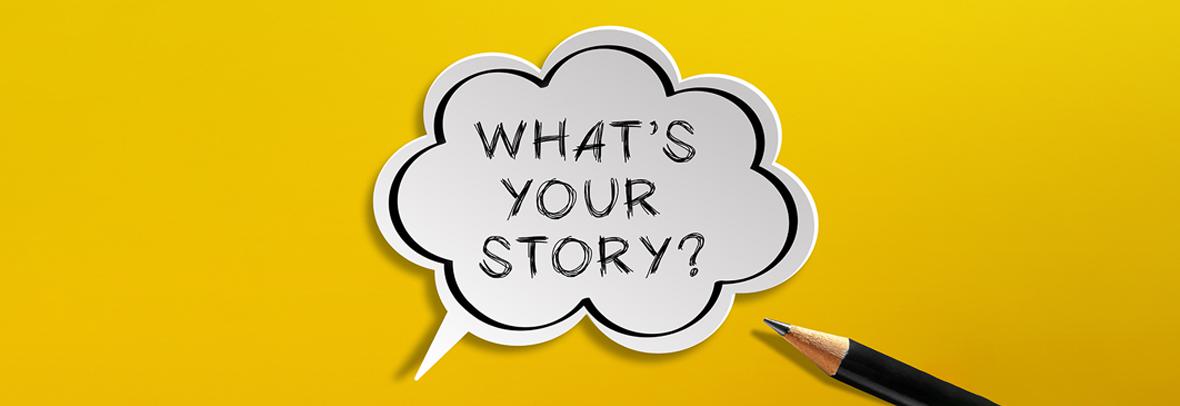 digital illustration with thought bubble saying "what's your story"